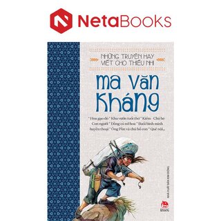 Những Truyện Hay Viết Cho Thiếu Nhi - Ma Văn Kháng