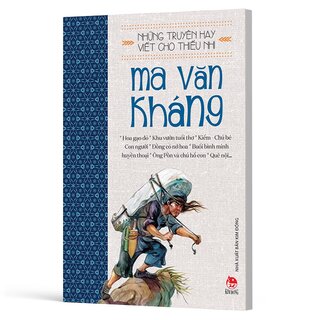 Những Truyện Hay Viết Cho Thiếu Nhi - Ma Văn Kháng