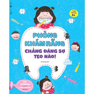 Chơi mà học - Phòng Khám Răng Chẳng Đáng Sợ Tẹo Nào!