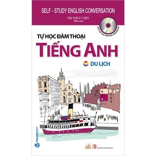 Tự Học Đàm Thoại Tiếng Anh - Du Lịch