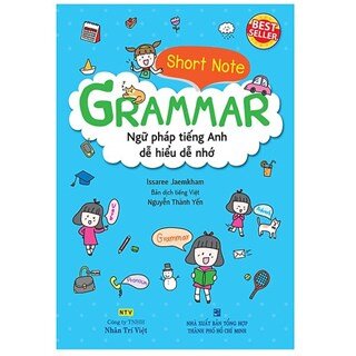 Short Note Grammar - Ngữ Pháp Tiếng Anh Dễ Hiểu Dễ Nhớ