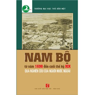 Nam Bộ từ năm 1698 đến cuối thế kỷ XIX qua nghiên cứu của người nước ngoài