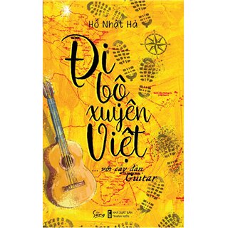 Đi Bộ Xuyên Việt Với Cây Đàn Guitar