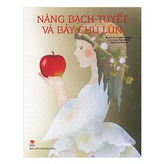 Truyện Cổ Thế Giới - Nàng Bạch Tuyết Và Bảy Chú Lùn