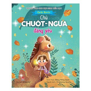 Truyện Đọc Cho Học Sinh Tiểu Học: Chú Chuột-Ngựa Đáng Yêu