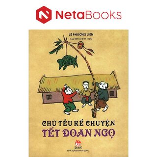 Chú Tễu Kể Chuyện Tết Đoan Ngọ