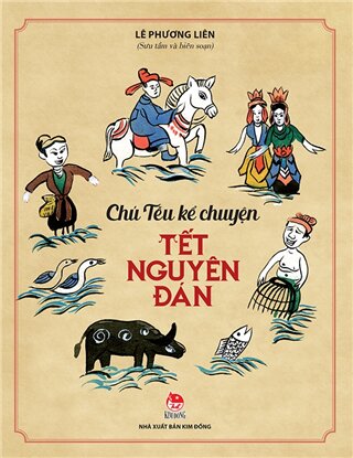 Chú Tễu Kể Chuyện Tết Nguyên Đán