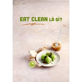 EAT CLEAN Thực Đơn 14 Ngày Thanh Lọc Cơ Thể Và Giảm Cân