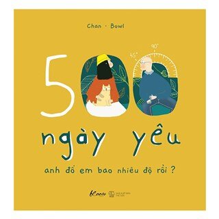 500 Ngày Yêu – Anh Đổ Em Bao Nhiêu Độ Rồi?