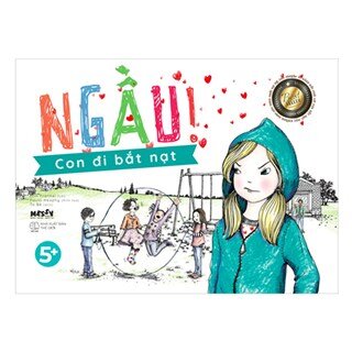 Ngầu! Con Đi Bắt Nạt