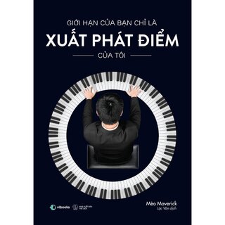 Giới Hạn Của Bạn Chỉ Là Xuất Phát Điểm Của Tôi