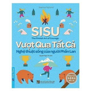 SISU - Vượt Qua Tất Cả - Nghệ Thuật Sống Của Người Phần Lan