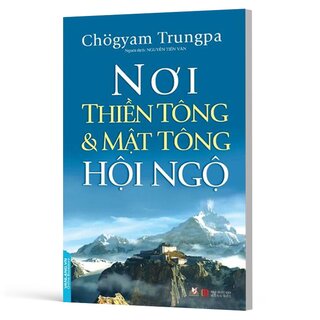 Nơi Thiền Tông Và Mật Tông Hội Ngộ - Chogyam Trungpa