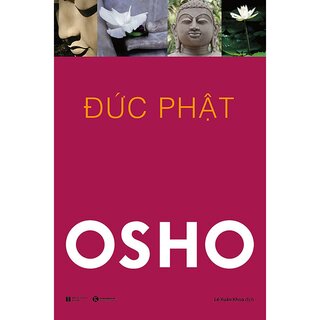 Osho - Đức Phật - Cuộc Đời Và Giáo Huấn