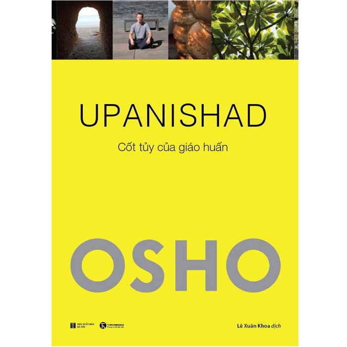 Osho - Upanishad - Cốt Tủy Của Giáo Huấn