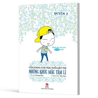 Cẩm Nang Con Trai Tuổi Dậy Thì - Quyển 2 - Những Khúc Mắc Tâm Lí - Thương Lãng