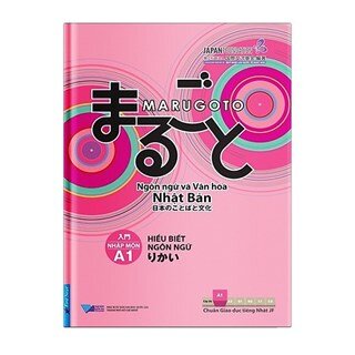 Giáo trình Marugoto A1 - Hiểu biết ngôn ngữ văn hóa Nhật