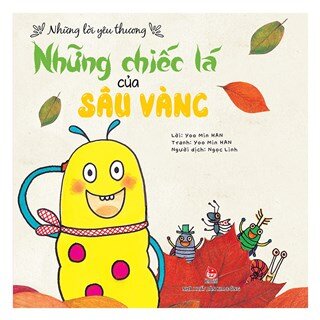 Những Lời Yêu Thương: Những Chiếc Lá Của Sâu Vàng