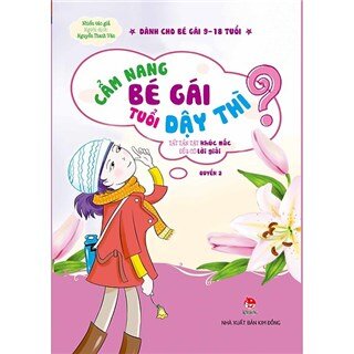 Cẩm Nang Bé Gái Tuổi Dậy Thì - Tất Tần Tật Khúc Mắc Đều Có Lời Giải (Quyển 2)