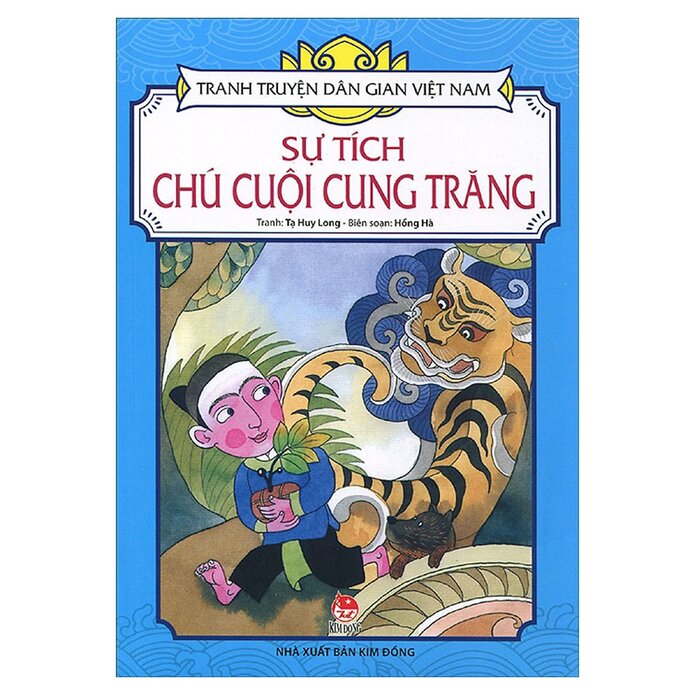 Tranh Truyện Dân Gian Việt Nam - Sự Tích Chú Cuội Cung Trăng - Tạ Huy Long;  Hồng Hà | Netabooks