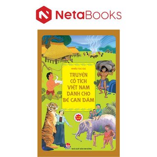 Truyện Cổ Tích Việt Nam Dành Cho Bé Can Đảm