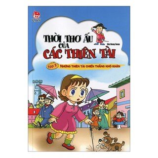 Thời Thơ Ấu Của Các Thiên Tài - Tập 2 - Những Thiên Tài Chiến Thắng Khó Khăn