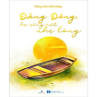 Đằng đông họ sống rất nhẹ lòng