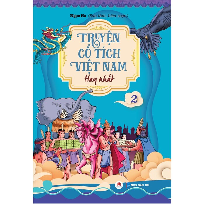 Truyện Cổ Tích Việt Nam Hay Nhất (Tập 2) - Ngọc Hà | Netabooks
