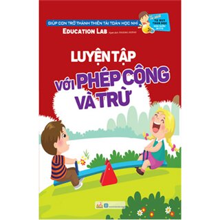 Tư Duy Toán Học Hàn Quốc - Luyện Tập Với Phép Cộng Và Trừ - Cấp độ 3