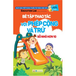 Tư Duy Toán Học Hàn Quốc - Bé Tập Thao Tác Với Phép Cộng Và Trừ - Cấp Độ 3