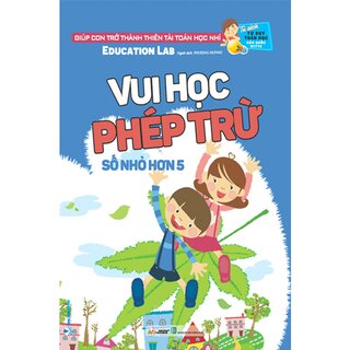 Tư Duy Toán Học Hàn Quốc - Vui Học Phép Trừ Số Nhỏ Hơn 5 - Cấp Độ 3