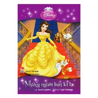 Tủ sách Công chúa Disney - Những Người Bạn Kì Lạ