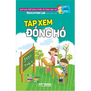 Tư Duy Toán Học Hàn Quốc - Tập Xem Đồng Hồ - Cấp Độ 6