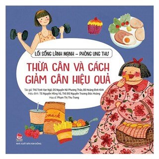 Lối Sống Lành Mạnh - Phòng Ung Thư: Thừa Cân Và Cách Giảm Cân Hiệu Quả