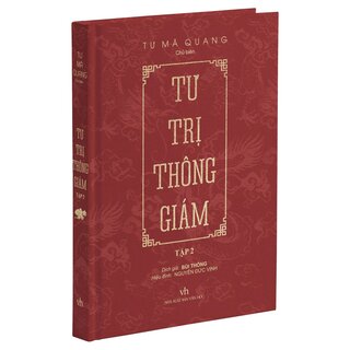 Tư Trị Thông Giám - Tập 2 - Tư Mã Quang (Bìa Cứng)