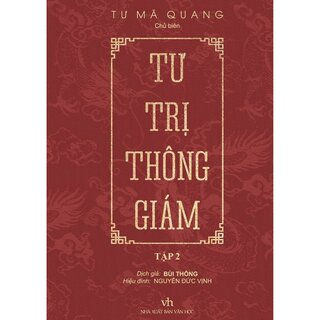 Tư Trị Thông Giám - Tập 2 - Tư Mã Quang (Bìa Cứng)