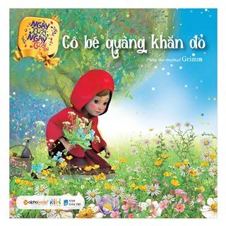 Ngày Xửa Ngày Xưa - Cô Bé Quàng Khăn Đỏ