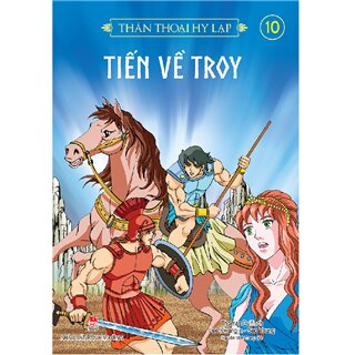 Thần Thoại Hy Lạp - Tiến Về Troy