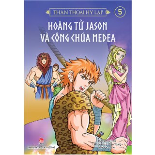 Thần Thoại Hy Lạp - Hoàng Tử Jason Và Công Chúa Medea