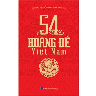 54 Vị Hoàng Đế Việt Nam