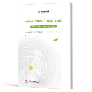 Sống Không Cần Tiền - Tập 1: Người Đi Ngược Dòng