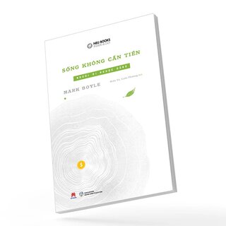 Sống Không Cần Tiền - Tập 1: Người Đi Ngược Dòng