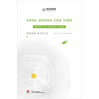 Sống Không Cần Tiền - Tập 1: Người Đi Ngược Dòng