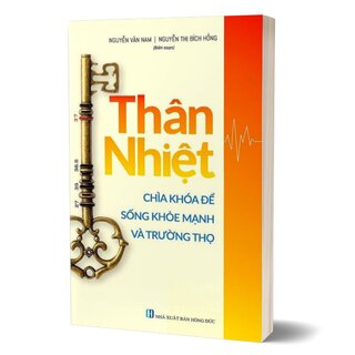 Thân Nhiệt: Chìa Khóa Để Sống Khỏe Mạnh Và Trường Thọ