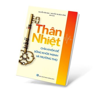 Thân Nhiệt: Chìa Khóa Để Sống Khỏe Mạnh Và Trường Thọ