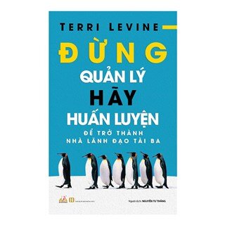 Đừng Quản Lý, Hãy Huấn Luyện