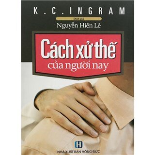 Cách Xử Thế Của Người Nay - Thư Lâm