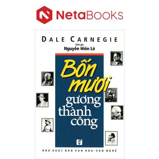 Bốn Mươi Gương Thành Công - Dale Carnegie