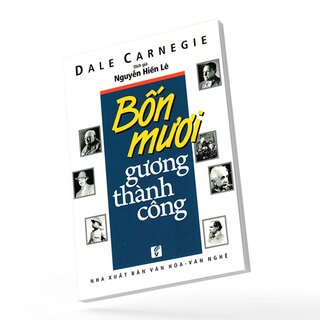 Bốn Mươi Gương Thành Công - Dale Carnegie