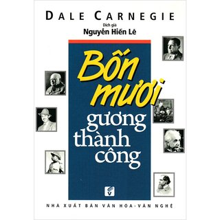 Bốn Mươi Gương Thành Công - Dale Carnegie